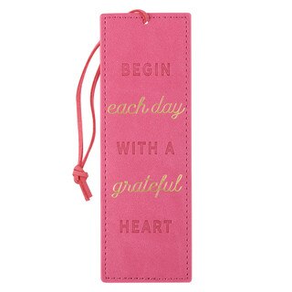 Begin Each Day with a Grateful Heart Pink Faux Leather Bookmark