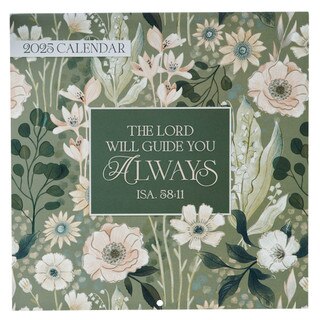 The Lord Will Guide You Always 2025 Large Wall Calendar - Isaiah 58:11