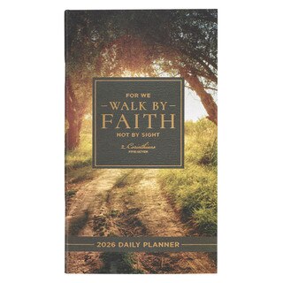 2026 Walk by Faith Country Path Small Daily Planner - 2 Corinthians 5:7