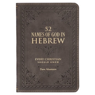 52 Names of God in Hebrew Every Christian Should Know Stone-Gray Faux Leather Gift Book i