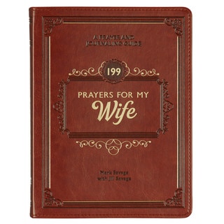 199 Prayers for My Wife Saddle Tan Faux Leather Prayer and Journaling Guide