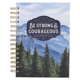 Be Strong and Courageous Mountain Vista Spiral Journal - Joshua 1:9