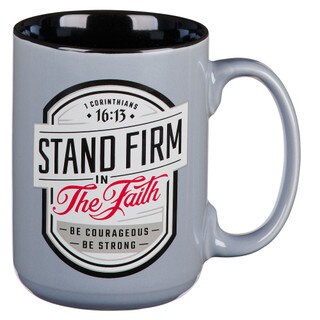 Stand Firm in the Faith Gray Ceramic Coffee Mug - 1 Corinthians 16:13