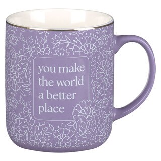 You Make The World a Better Place Purple Ceramic Coffee Mug