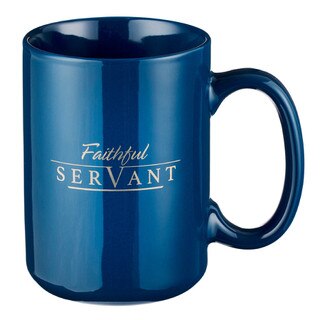 Faithful Servant Coffee Mug - 2 Chronicles 15:7