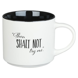 Mug Ceramic Thou Shalt Not Try Me