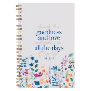 Goodness and Love Wildflower Wireboud Notebook - Psalm 23:6